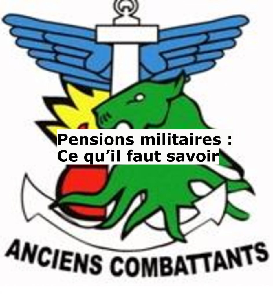 Pensions militaires : Ce qu’il faut savoir