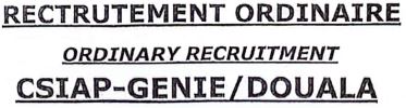 ORDINARY RECRUITMENT CSIAP-GENIE/DOUALA