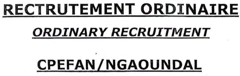 ORDINARY RECRUITMENT CPEFAN/NGAOUNDAL