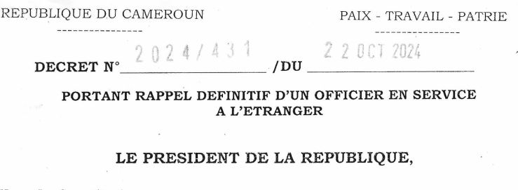 DECRET N°2024/431 DU 22 OCTOBRE 2024 PORTANT RAPPEL DEFINITIF D’UN OFFICIER EN SERVICE A L’ETRANGER